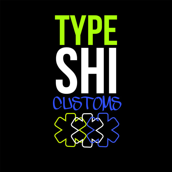 TYPE SHI CUSTOMS 